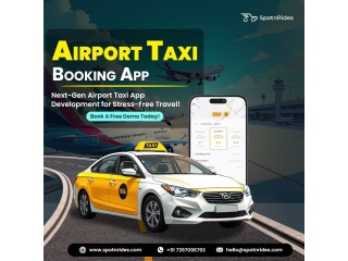 Why Entrepreneurs Choose Airport Taxi App For Taxi Business