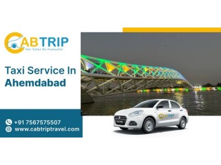 Best Taxi Service In Ahemdabad for Comfortable Travel