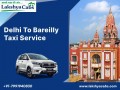 reliable-delhi-to-bareilly-cab-service-instant-booking-small-0